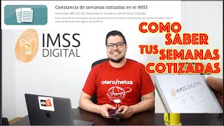 Como consultar tus semanas cotizadas en el seguro social Imss digital [upl. by Tdnerb]