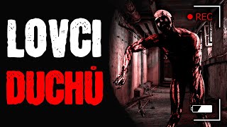 Lovci duchů  Creepypasta CZ [upl. by Yanahc]