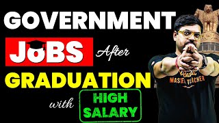 Top Government Jobs After Graduation🎓  High Salary Jobs  Harsh Sir [upl. by Assirod]