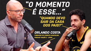 Existe momento certo para sair da casa dos pais  Orlando Costa [upl. by Enohpets]