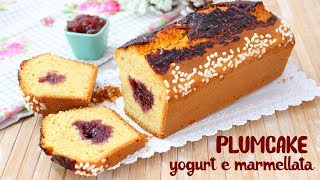 PLUMCAKE YOGURT E MARMELLATA  SUPER ALTO  Ricetta Facile con cuore di Marmellata [upl. by Heyward]