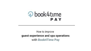 Book4Time Pay How to improve guest experience and spa operations with Book4Time Pay [upl. by Aiasi]