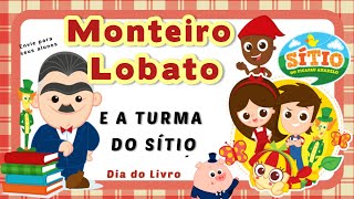 DIA DO LIVRO MONTEIRO LOBATO E A TURMA DO SÍTIO [upl. by Ravert]