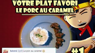 Le Porc au Caramel  Votre Plat Favori 1 [upl. by Ernie]