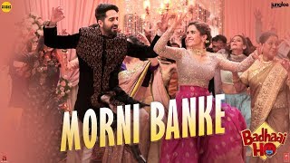 Guru Randhawa Morni Banke Video  Badhaai Ho  Tanishk Bagchi  Neha Kakkar  Ayushmann K Sanya M [upl. by Latsyrhk]