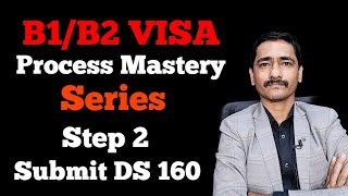 B1B2 Visa Process  Step 2  Submit DS 160 Online  Detailed Explanation amp Key Points [upl. by Ledba]