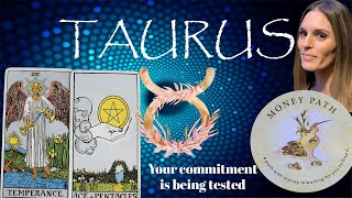 TAURUS TAROT Your commitment is being tested [upl. by Aikat55]