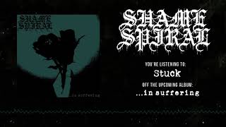 Shame Spiral  In Suffering Official EP Stream [upl. by Rusty78]