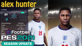 PES 2021  PREVIEW ORDER FACE ALEX HUNTER [upl. by Karolyn]