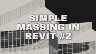 Model With Me  Beginner Simple Massing in Revit 2 [upl. by Enilram]