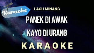 Karaoke Panek Di Awak Kayo Di Urang lagu minang [upl. by Laehcar596]