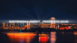 Elektronomia  Energy  Progressive House slowed and reverb by being [upl. by Berthoud]