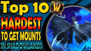 Top 10 Hardest To Get Mounts In Shadowlands [upl. by Laurence742]