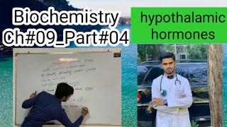 Hypothalamic hormonesBiochemistryCh09Part04 [upl. by Adnawal421]