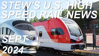 Stews High Speed Rail News  Sept 2024  CAHSR DFW Texas Central Northeast Corridor Brightline West [upl. by Fairfax993]