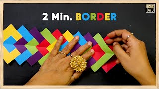 Make Border in Just 2 Minutes  Episode 4 DIY [upl. by Reena867]