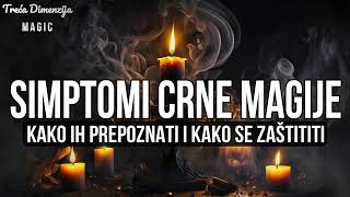 Simptomi crne magije Kako ih prepoznati i kako se zaštititi [upl. by Perr683]