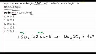 ITA O volume de SO2 gasoso para transformar 250cm3 de solução de NaOH em solução de Na2SO3aq é [upl. by Gauntlett503]