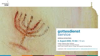 Gottesdienst am Israelsonntag 4 August 2024 10 Uhr [upl. by Ennaesor315]