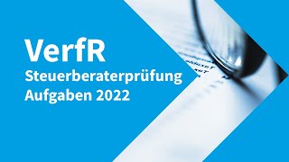 Steuerberaterprüfung 2022 Verfahrensrecht – Aufgaben [upl. by Orsini]