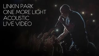 Linkin Park  One More Light Acoustic  Live Video [upl. by Pembrook677]