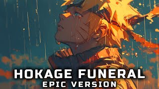 NARUTO  HOKAGE FUNERAL 2024 Grief amp Sorrow EPIC VERSION [upl. by Aicertal]