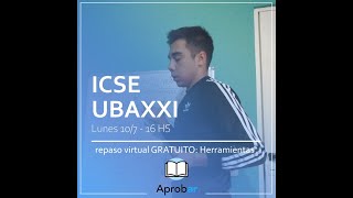 ICSE UBA XXI REPASO FINAL HERRAMIENTAS [upl. by Nessa]