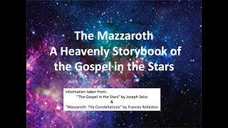 Mazzaroth The Heavenly Storybook of the Gospel in the Stars [upl. by Ettennil]