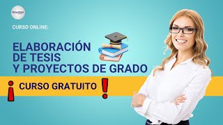 🔴 CURSO ELABORACIÓN DE TESIS Y PROYECTOS DE GRADO ǀ COMPLETO Y GRATIS 2024 ✅ PARTE 2 [upl. by Llemhar]