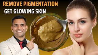 Remove Pigmentation and Get Glowing Spotless skin  Homemade Face Mask  Dr Vivek Joshi [upl. by Schouten]