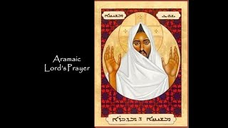 Aramaic Lords Prayer [upl. by Flanigan]