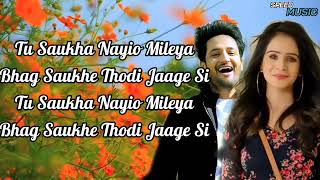 Saukha Nayio Mileya Official Lyrics  Sajjan Adeeb  New Punjabi Songs 2022  Latest Punjabi Songs [upl. by Thevenot88]