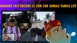 NANARD FAIT ENCORE LE CON SUR ARMA3 TANOA LIFE [upl. by Arik]