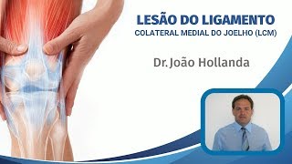 Lesões do ligamento colateral medial do joelho LCM [upl. by Eelitan613]