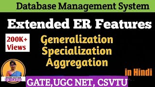 L26 Extended ER Features Generalization Specialization Aggregation  Inheritance ER Model DBMS [upl. by Norby]