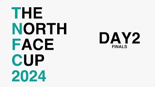 THE NORTH FACE CUP 2024 DAY2 FINALS [upl. by Ahseenak]