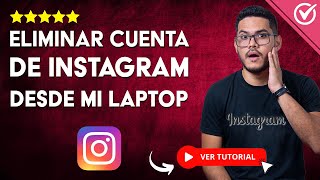 Cómo ELIMINAR MI CUENTA de INSTAGRAM en una Laptop  💻 Eliminar los Datos de Inicio de Sesión ​❌ [upl. by Ardnossac]