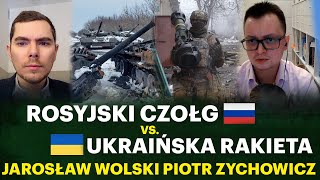 Polowanie na rosyjskie czołgi Czy Ukraina ocaleje  Jarosław Wolski i Piotr Zychowicz [upl. by Redienhcs]