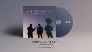 Virlan Garcia  Sientes Lo Que Siento Official Audio [upl. by Pierre231]