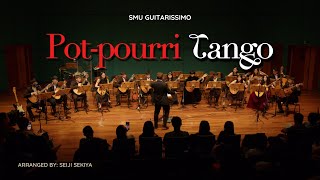 Potpourri Tango  SMU Guitarissimo SMU Guitar Ensemble [upl. by Aihsia]