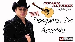 Pongamos De Acuerdo  Julion Alvarez Tutorial [upl. by Leirza778]