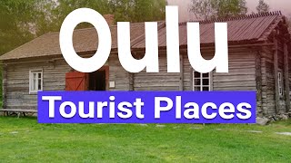 Best Places in Oulu  Finland  English [upl. by Maram]