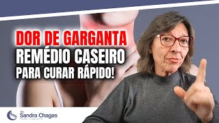 DOR DE GARGANTA Remédio Caseiro Para Curar Rápido [upl. by Saunder]