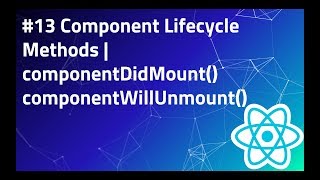 13 componentDidMount  componentWillUnmount in React  Lifecycle Methods  React Tutorial [upl. by Kalina]