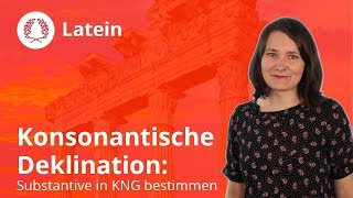 Konsonantische Deklination Substantive in KNG bestimmen  Latein  Duden Learnattack [upl. by Karlotta]