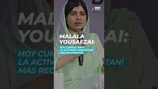 Malala Yousafzai Hoy cumple años la activista paquistaní más reconocida [upl. by Enovahs]