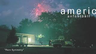 American Football  Rare Symmetry OFFICIAL AUDIO [upl. by Otrebron]