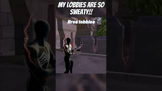 Bros lobbies be likesubscribefortnitegamingforeverfnchallenge memefypshortsrecommended [upl. by Dahsar]