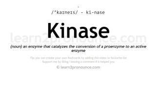 Pronunciation of Kinase  Definition of Kinase [upl. by Robin]