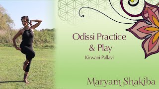 Maryam Shakiba  Odissi Dance  Practice amp Play  Kirwani Pallavi [upl. by Ellah595]